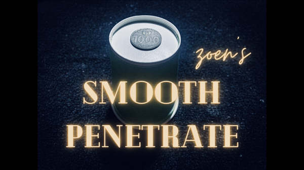 Smooth Penetrate by Zoen's video DOWNLOAD
