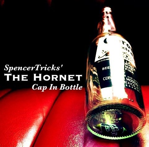 THE HORNET Cap In Bottle  by SpencerTricks