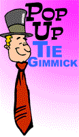 Pop Up Tie Gimmick