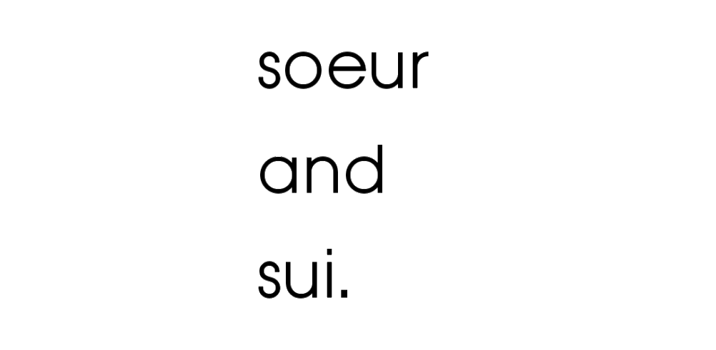 soeur and sui.