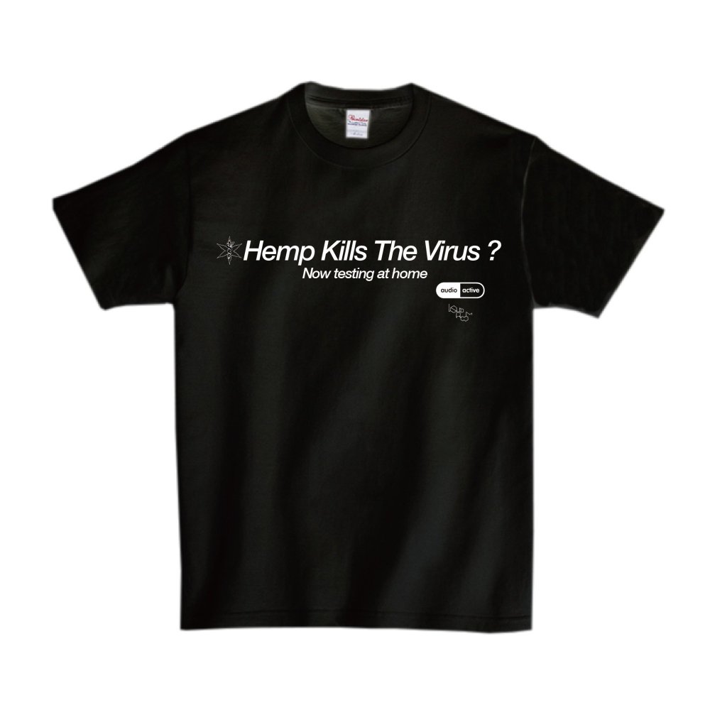 LIQUIDROOM x audio active　Hemp Kills The Virus？ T-shirts - LIQUIDROOM  ONLINE STORE