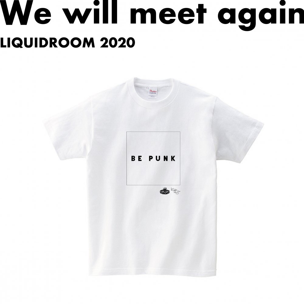 LIQUIDROOM x King Gnu BE PUNK T-shirts - LIQUIDROOM ONLINE STORE