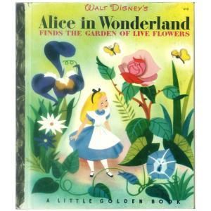 Alice In Wonderland Finds The Garden Of Live Flowers リトルゴールデンブックd 不思議の国の アリス 生きている花園編