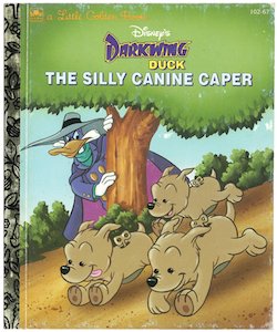 Darkwing Duck, The Silly Canine Caper（リトルゴールデンブック102-67_ダックにおまかせ  ダークウィングダック／こいぬロボットで大さわぎ）