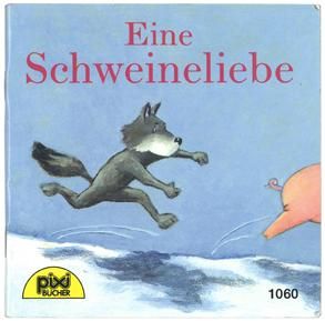 Ein Schweineliebe ピクシー絵本1060 いとしの子ブタ