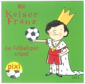 Wie Kaiser Franz Das Fussallspiel Erfand サッカーを発明した王様 ピクシー絵本 とリトルゴールデンブック専門 ヴィンテージ絵本の通販ショップ ブッククーリエ です 大量購入もご相談ください