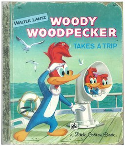 Woody Woodpecker Takes A Trip ウッドペッカー旅に出る ピクシー絵本とリトルゴールデンブック専門 ヴィンテージ絵本の通販ショップ ブッククーリエ です 大量購入もご相談ください