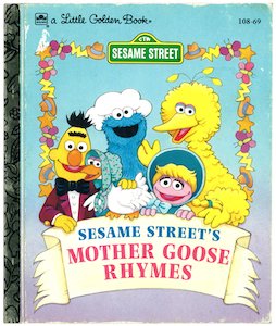 Sesame Street's Mother Goose Rhymes（セサミストリートのマザーグース） -  ピクシー絵本とリトルゴールデンブック専門、ヴィンテージ絵本の通販ショップ「ブッククーリエ」です。大量購入もご相談ください。