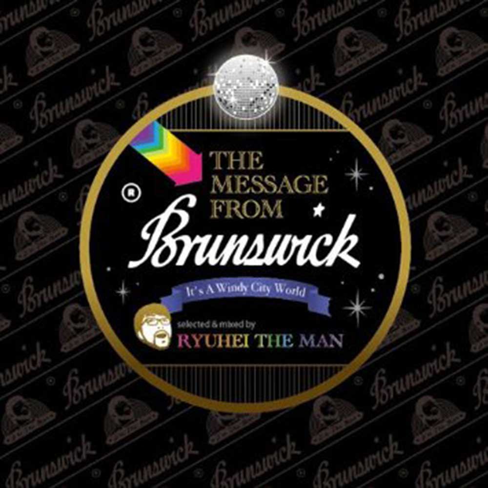 RYUHEI THE MAN / THE MESSAGE FROM BRUNSWICK - ダンサーズコレクション||ダンコレ