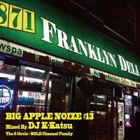 DJ K-KATSU / BIG APPLE NOIZE #13