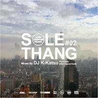 DJ K-KATSU / SOLE THANG #02