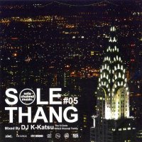 DJ K-KATSU / SOLE THANG #05