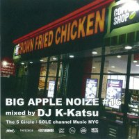 DJ K-KATSU / BIG APPLE NOIZE #16