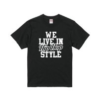 [ダンコレオリジナル] We Live In HI HOP T-shirts - for HIP HOP DANCE