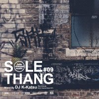 DJ K-KATSU / SOLE THANG #09