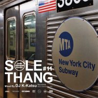 DJ K-KATSU / SOLE THANG #11
