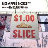 DJ K-KATSU / BIG APPLE NOIZE #24