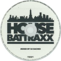 DJ SACHIO - HOUSE BATTRAXX