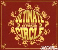 DJ TOGASHI - ULTIMATE CIRCLE VOL.3