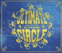 DJ TOGASHI - ULTIMATE CIRCLE VOL.4