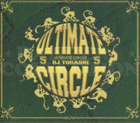 DJ TOGASHI - ULTIMATE CIRCLE VOL.5