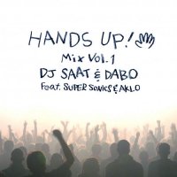DJ SAAT & DABO FEAT. SUPRE SONICS & AKLO - HANDS UP MIX VOL.1