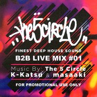 DJ K-KATSU  & MASAAKI / THE 5CIRCLE B2B LIVE MIX #01