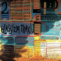 GLASSIZM TRAX #002 MIXED BY TATSUOGLASSHOPPER