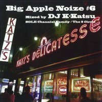 DJ K-KATSU / BIG APPLE NOIZE #06