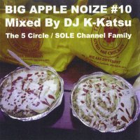 DJ K-KATSU / BIG APPLE NOIZE #10