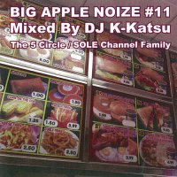 DJ K-KATSU / BIG APPLE NOIZE #11