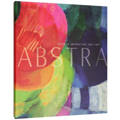 Paths to Abstraction 1867-1917】 - 京都にある、美術洋書＆海外画集を取り扱う本屋『アートブック・ユリーカ』