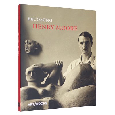 ヘンリー・ムーア【Becoming Henry Moore】 - 京都にある、美術洋書