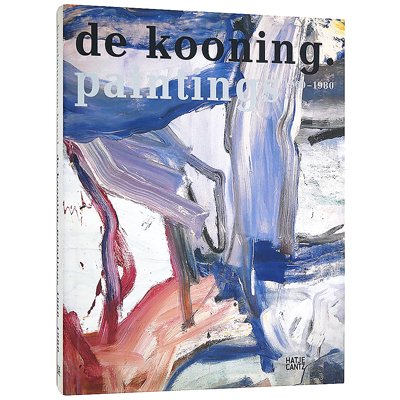 ウィレム・デ・クーニング【De Kooning Paintings 1960-1980
