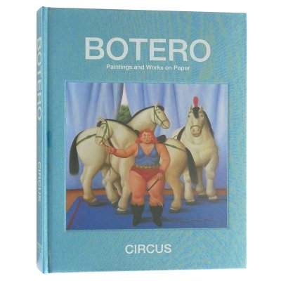 フェルナンド・ボテロ【Circus】 - 京都にある、美術洋書＆海外画集を取り扱う本屋『アートブック・ユリーカ』