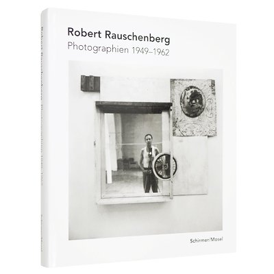 ロバート・ラウシェンバーグ【Photographs 1949-1962】 - 京都にある