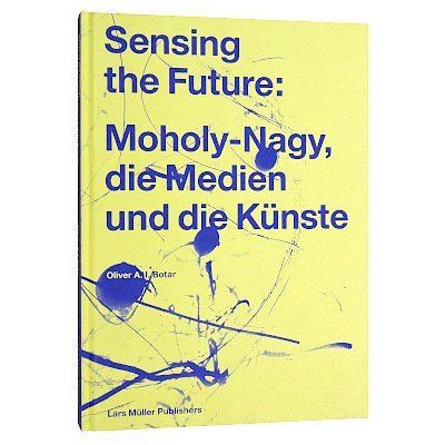 モホリ＝ナジ・ラースロー【Sensing the Future】 - 京都にある、美術 