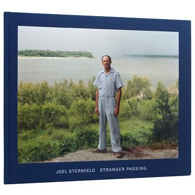 Joel Sternfeld: Stranger Passing: Sternfeld, Joel