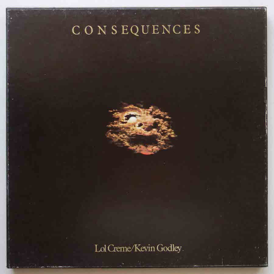 LOL CREME AND KEVIN GODLEY / CONSEQUENCES - キキミミレコード