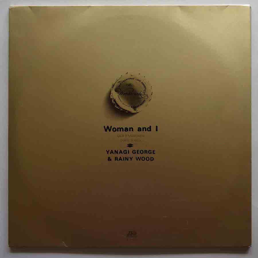 柳ジョージ＆レイニーウッド / WOMAN AND I... OLD FASHIONED LOVE SONGS - キキミミレコード