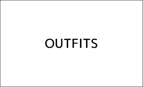 OUTFITS