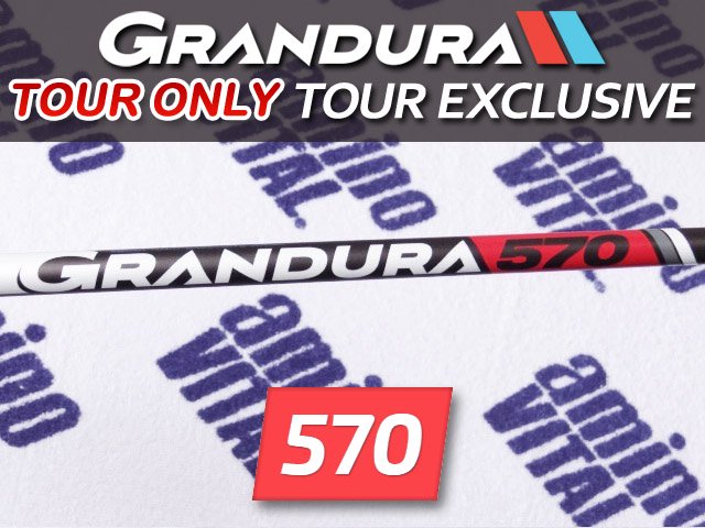 【新品】GRANDURA　570　TOUR EXCLUSIVE 刻印　新品 アンカット 46インチ【未市販プロト】＜フレックス選択商品＞