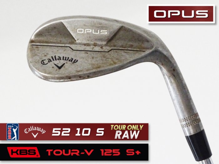 8.5ʡCallaway OPUS RAW å 52 10 S KBS TOUR V 125 S+̤ ĥץȥס