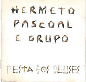 エルメート・パスコアール (HERMETO PASCOAL e GRUPO) / 神々の祭り (Festa Dos Deuses) -  プログレッシヴ・ロック専門店 World Disque