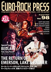 発売中 EURO ROCK PRESS 最新号 Vol.98］ Carl Palmer、BEDLAM、THE