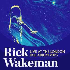 RICK WAKEMAN / Live At London Palladium 2023 ('24) お見事! 文芸三 