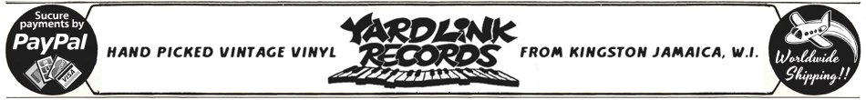 Vintage Jamaican Vinyl - Yard Link Records