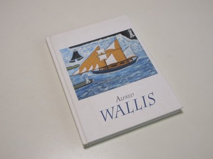 アルフレッド・ウォリス Alfred Wallis：Artist and Mariner - 古書五車堂