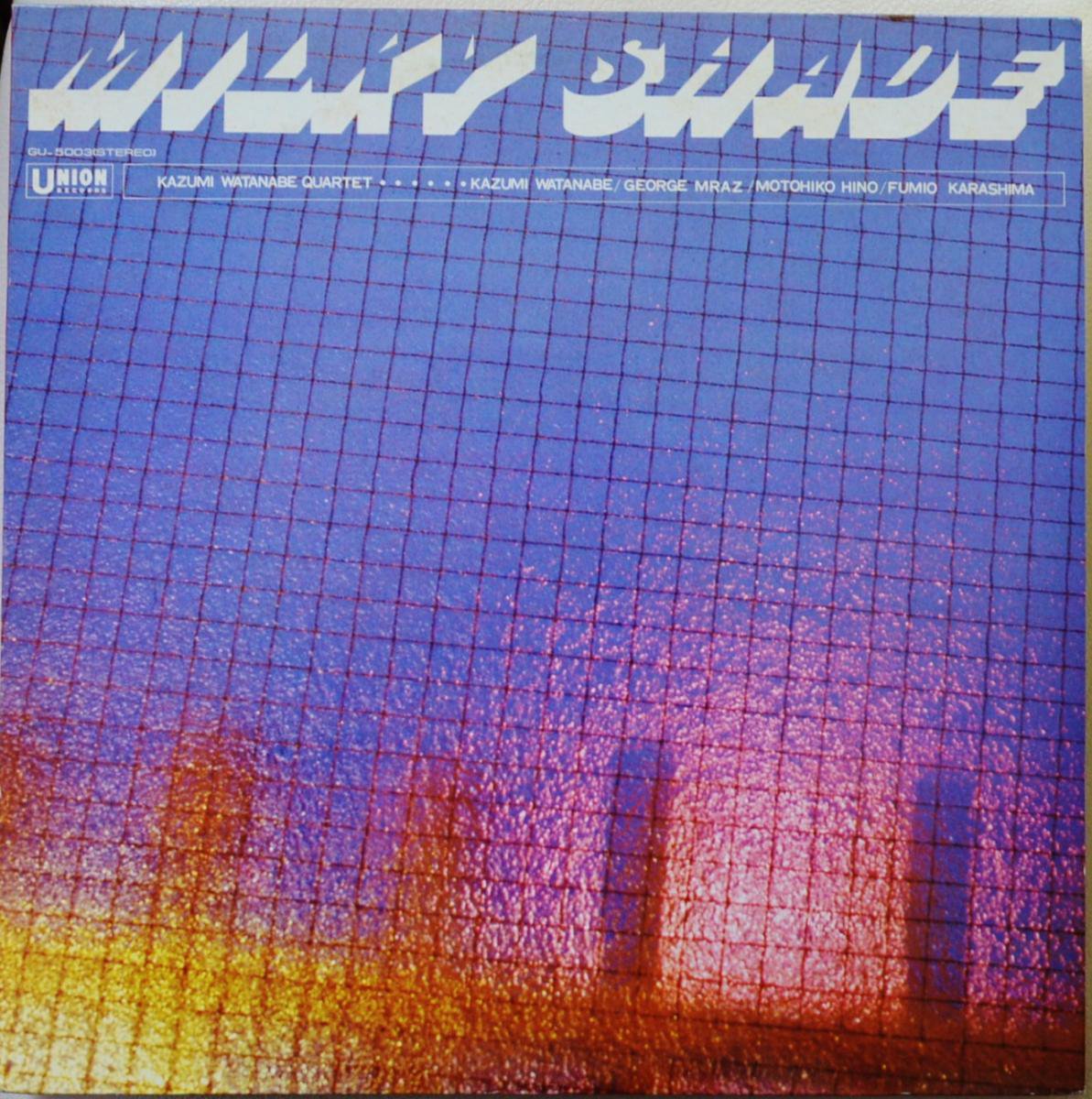 渡辺香津美クワルテット KAZUMI WATANABE QUARTET / ミルキー・シェード MILKY SHADE (LP) - HIP TANK  RECORDS