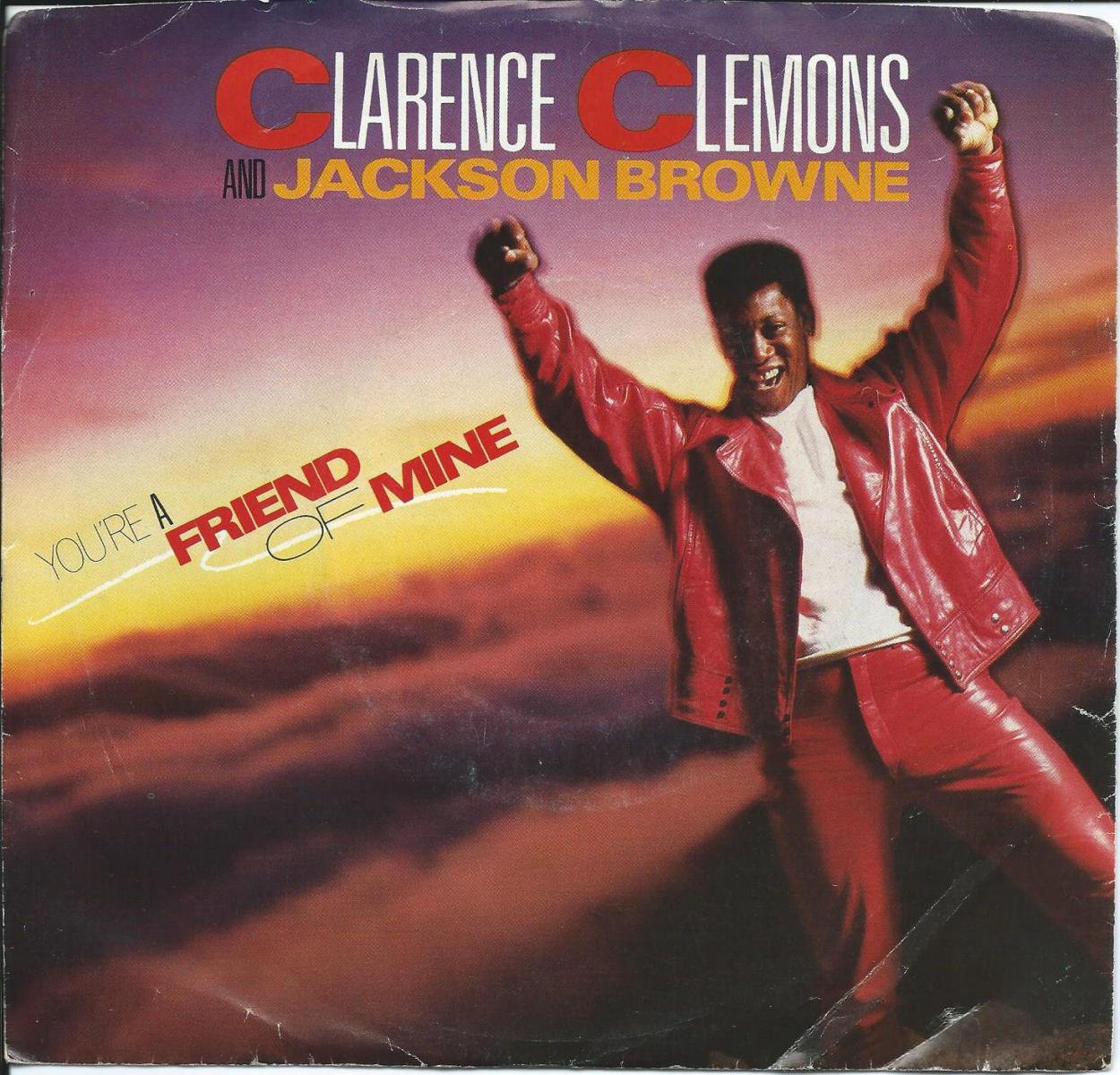 CLARENCE CLEMONS & JACKSON BROWNE / YOU'RE A FRIEND OF MINE (7